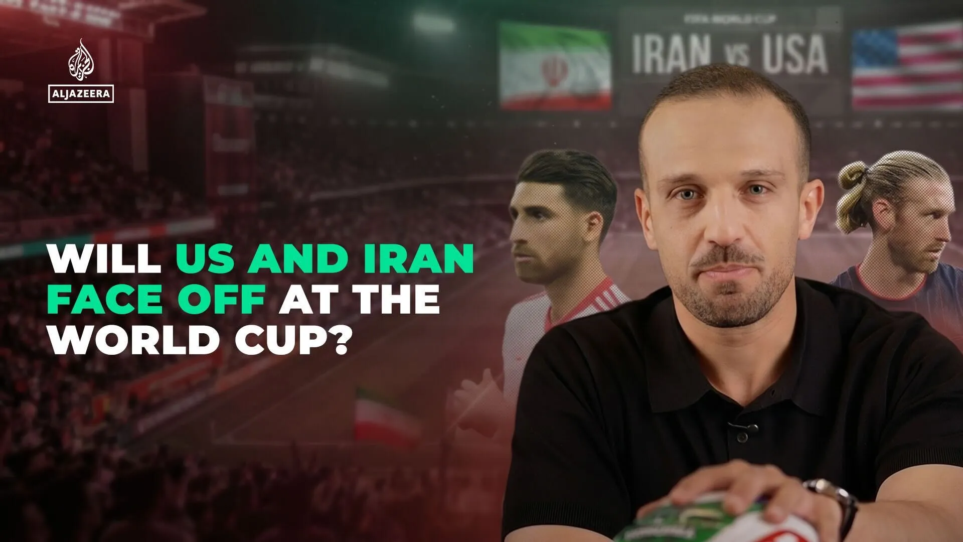 Iran și SUA: O confruntare pe terenul de fotbal, în locul câmpului de luptă?